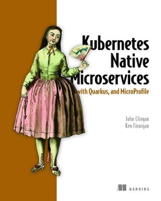 Kubernetes Native Microservices with Quarkus, and MicroProfile - John Clingan, Ken Finnigan