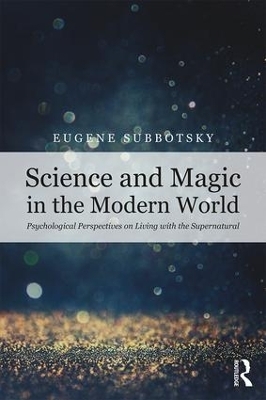 Science and Magic in the Modern World - Eugene Subbotsky