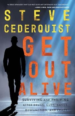 Get Out Alive - Steve Cederquist