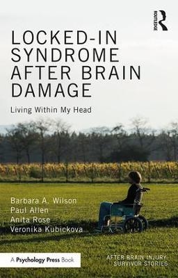 Locked-in Syndrome after Brain Damage - Barbara Wilson, Paul Allen, Anita Rose, Veronika Kubickova