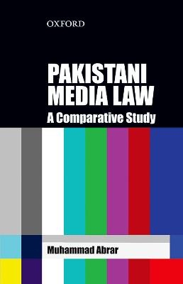 Pakistani Media Law - Muhammad Abrar