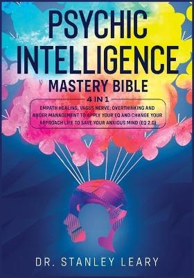 Psychic Intelligence Mastery Bible - Dr Stanley Leary