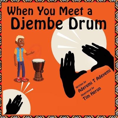 When You Meet a Djembe Drum - Aderemi T T Adeyemi