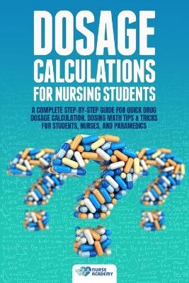 Dosage Calculations for Nursing Students - Nurse Nurse Academy