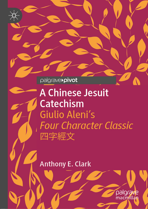 A Chinese Jesuit Catechism - Anthony E. Clark