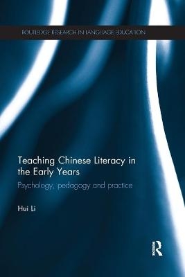 Teaching Chinese Literacy in the Early Years - Hui Li