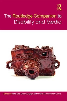 The Routledge Companion to Disability and Media - 