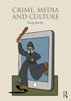 Crime, Media and Culture - Greg Martin