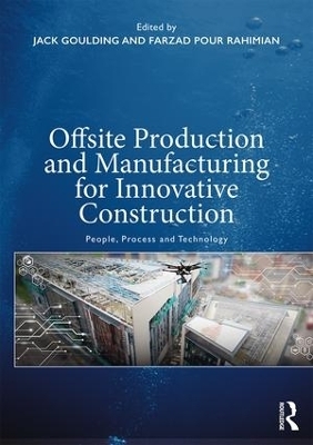Offsite Production and Manufacturing for Innovative Construction - 