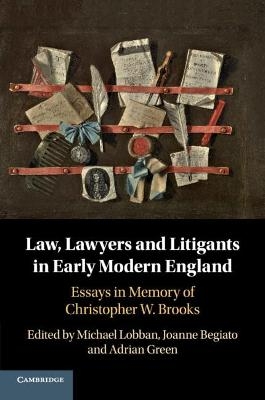 Law, Lawyers and Litigants in Early Modern England - 