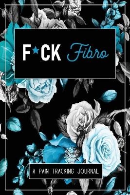 F*ck Fibro - Wellness Warrior Press