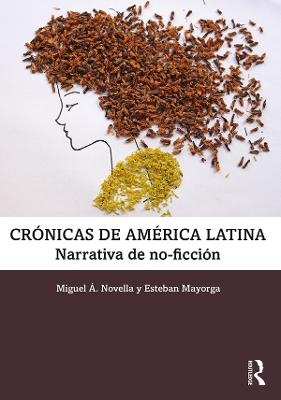 Crónicas de América Latina - Miguel Á. Novella, Esteban Mayorga