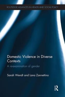Domestic Violence in Diverse Contexts - Sarah Wendt, Lana Zannettino
