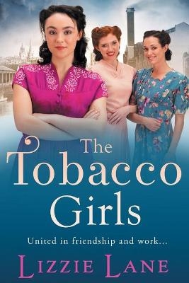 The Tobacco Girls -  Lizzie Lane