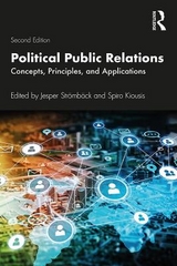 Political Public Relations - Stromback, Jesper; Kiousis, Spiro