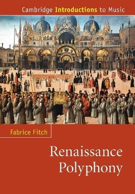 Renaissance Polyphony - Fabrice Fitch