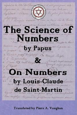 The Numerical Theosophy of Saint-Martin & Papus - G�rard Encausse, Louis-Claude De Saint-Martin