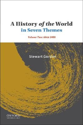 A History of the World in Seven Themes - Stewart Gordon