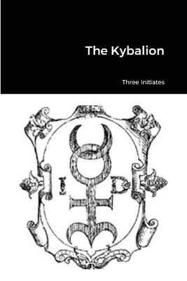 The Kybalion - Three Initiates