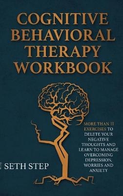 Cognitive Behavioral Therapy Workbook - Seth Step