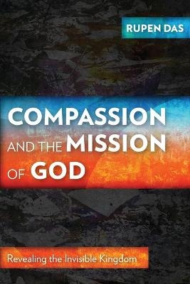 Compassion and the Mission of God - Rupen Das