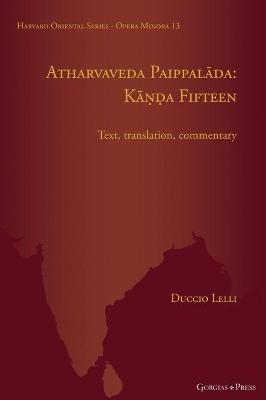 Atharvaveda Paippalāda: Kāṇḍa Fifteen - Duccio Lelli