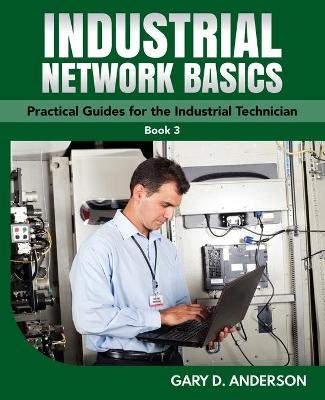 Industrial Network Basics - Gary D Anderson