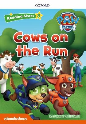 Reading Stars PAW Patrol: Level 3: Cows on the Run