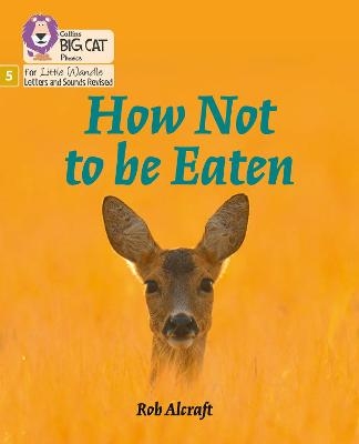 How Not to Be Eaten - Rob Alcraft