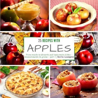 25 recipes with apples - part 1 - Mattis Lundqvist