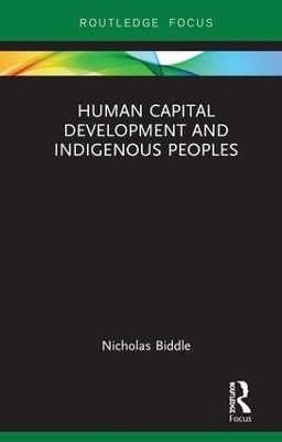 Human Capital Development and Indigenous Peoples - Nicholas Biddle