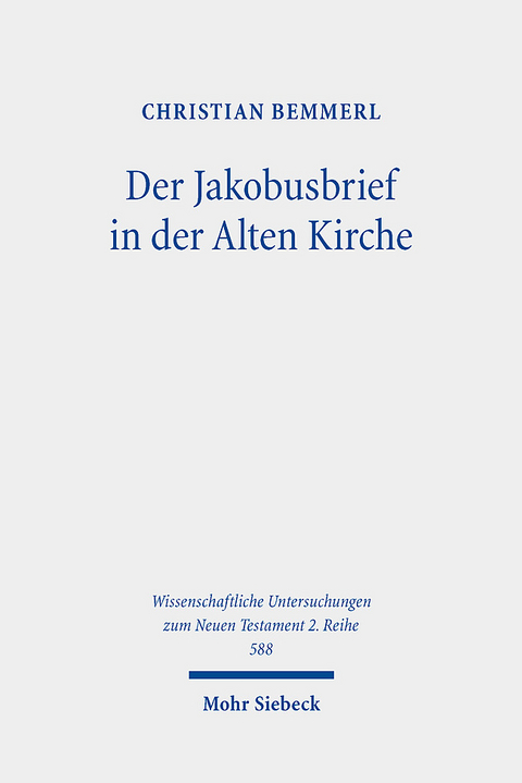 Der Jakobusbrief in der Alten Kirche - Christian Bemmerl