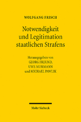 Notwendigkeit und Legitimation staatlichen Strafens - Wolfgang Frisch