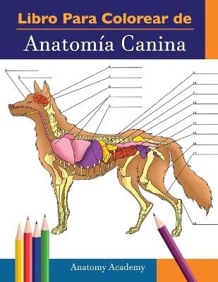 Libro para colorear de Anatomía Canina - Anatomy Academy