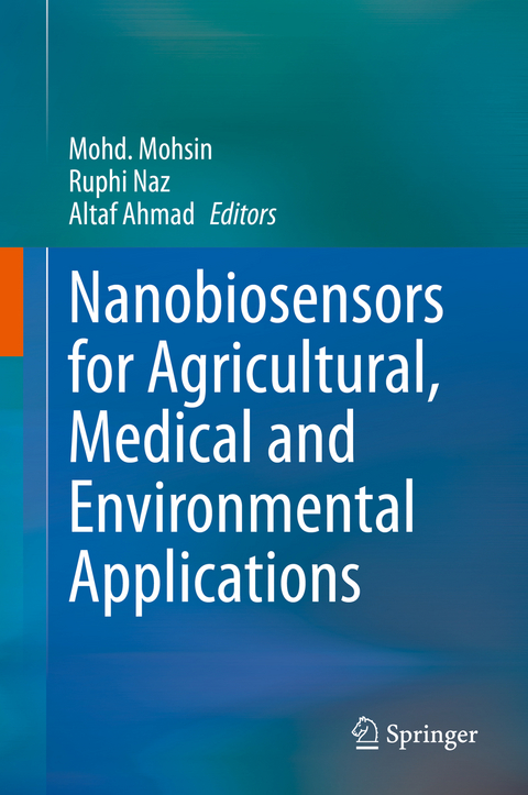 Nanobiosensors for Agricultural, Medical and Environmental Applications - 