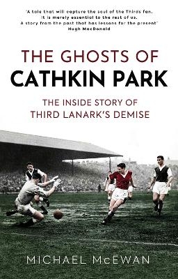 The Ghosts of Cathkin Park - Michael McEwan