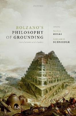 Bolzano's Philosophy of Grounding - 