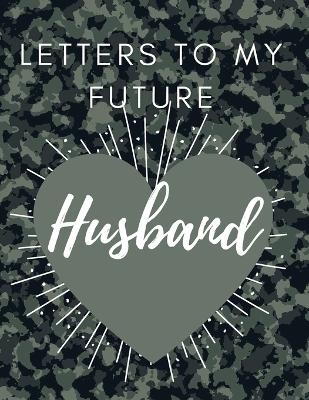 Letters to my future Husband - Adil Daisy