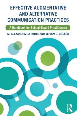 Effective Augmentative and Alternative Communication Practices - M. Alexandra Da Fonte, Miriam C. Boesch