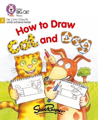 How to Draw Cat and Dog - Shoo Rayner