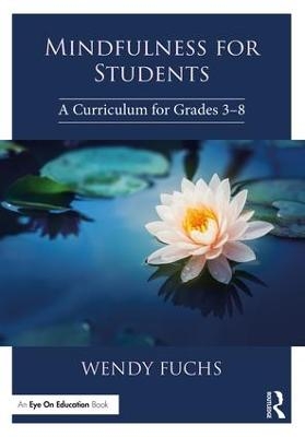 Mindfulness for Students - Wendy Fuchs