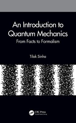 An Introduction to Quantum Mechanics - Tilak Sinha