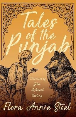 Tales of the Punjab - Illustrated by John Lockwood Kipling - Flora Annie Steel