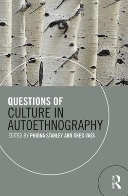 Questions of Culture in Autoethnography - 