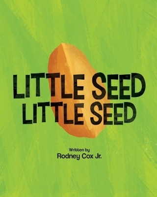 Little SEED Little SEED - Rodney Cox  Jr