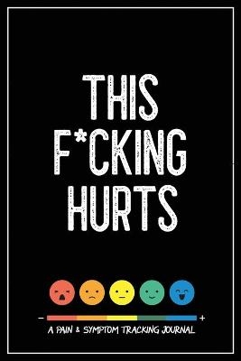 This F*cking Hurts - Wellness Warrior Press