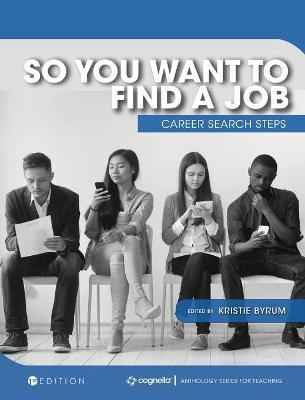 So You Want to Find a Job - 