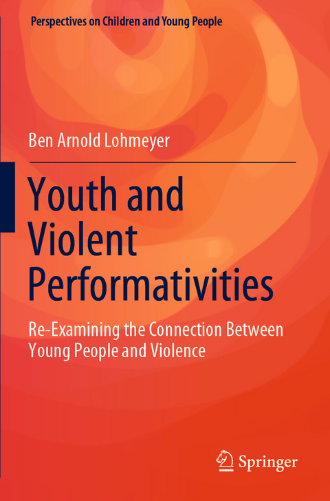 Youth and Violent Performativities - Ben Arnold Lohmeyer