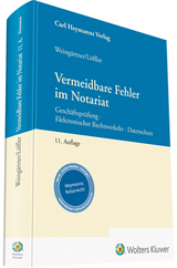 Vermeidbare Fehler im Notariat - Weingärtner, Helmut; Löffler, Sebastian; Ulrich, Stefan