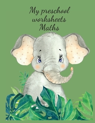 My preschool worksheets Maths - Cristie Publishing